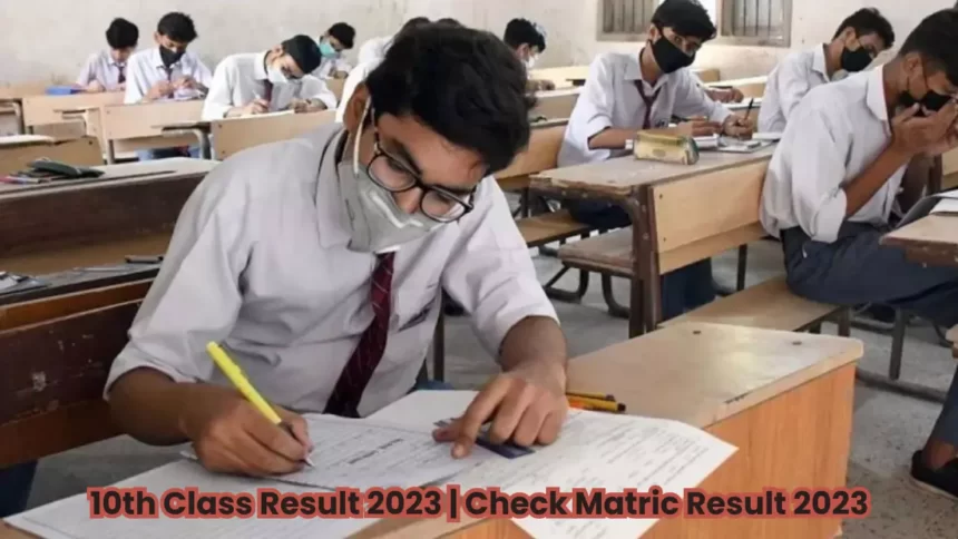 10th Class Result 2023 Check Matric Result 2023 By Roll No SMS Name