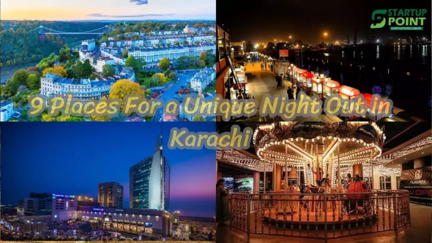 9 Places For a Unique Night Out in Karachi