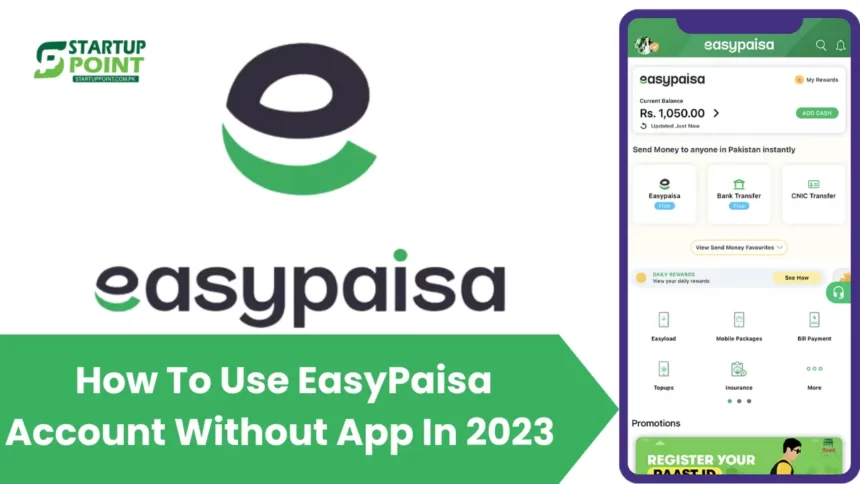 How To Use EasyPaisa Account Without App In 2023