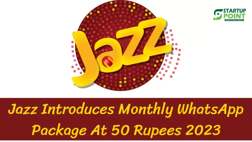 Jazz introduces Monthly WhatsApp Package at 50 Rupees 2023