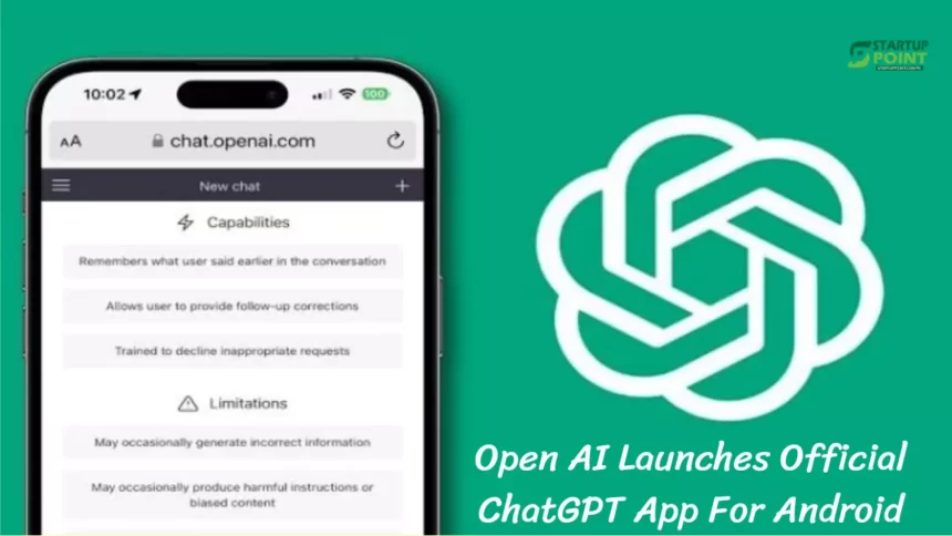 Open AI Launches Official ChatGPT App For Android