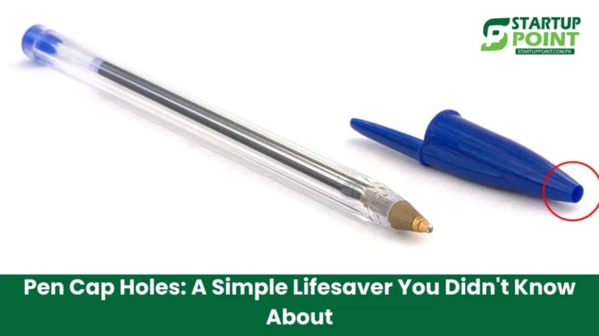 Pen Cap Holes A Simple Lifesaver You Didn't Know About