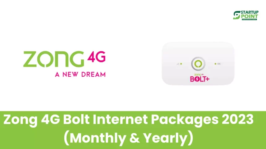 Zong 4G Bolt Internet Packages 2023 (Monthly & Yearly)