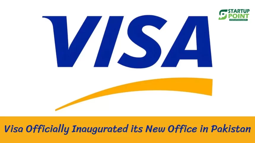 Visa Officially Inaugurated its New Office in Pakistan